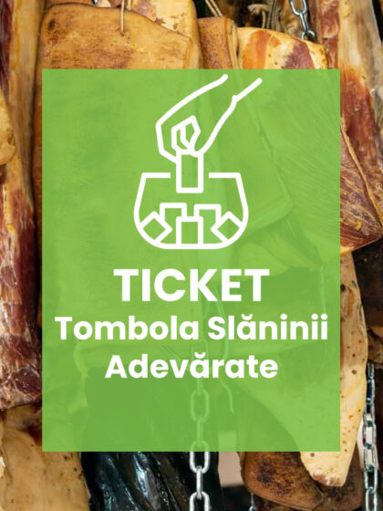 Ticket: Tombola Slăninii Adevărate